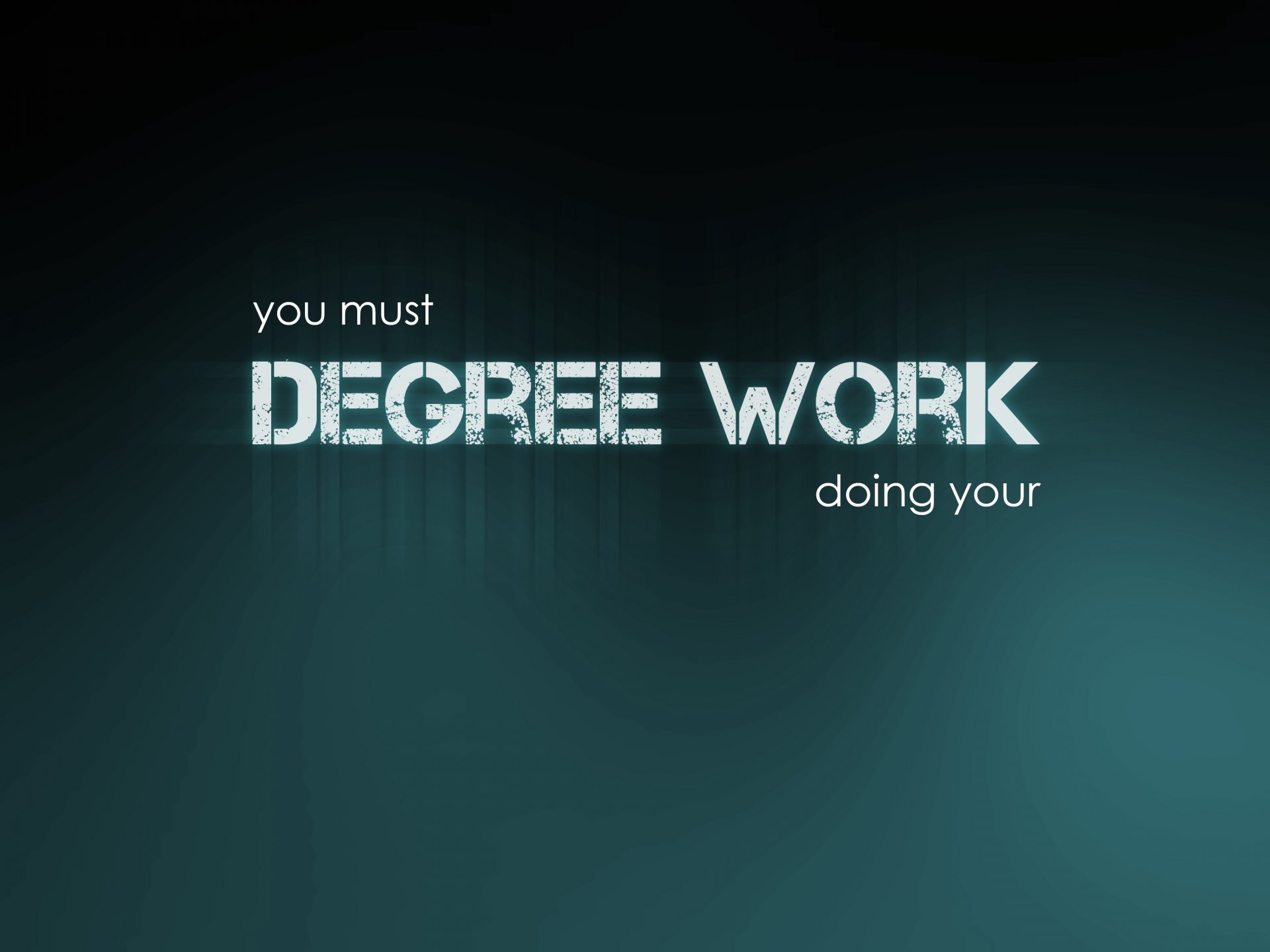 degree work must background