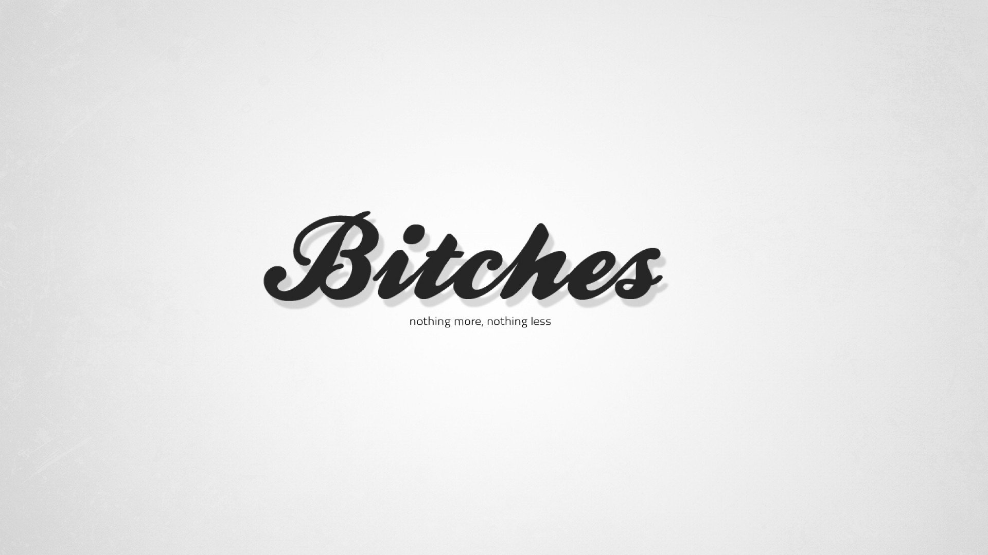 bitches word minimalism