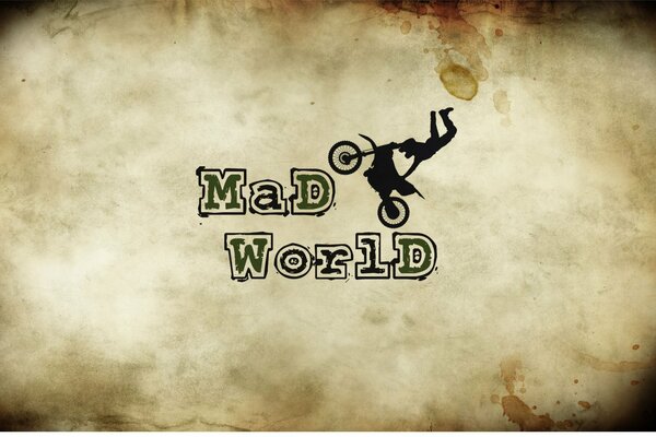 An image of a man standing on his hands on a motorcycle, with the inscription Mad World 