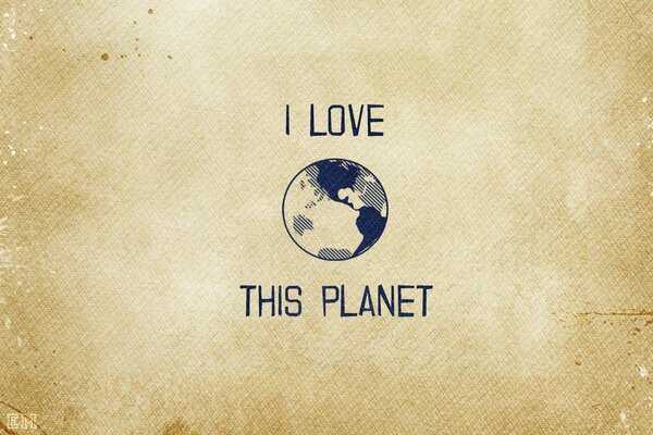 Inschrift I love this planet auf hellem Hintergrund