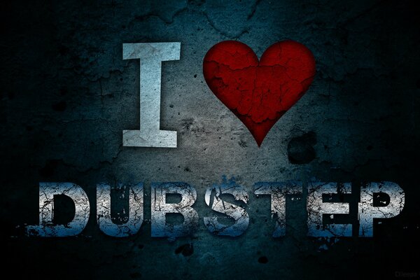 I love Dubstep