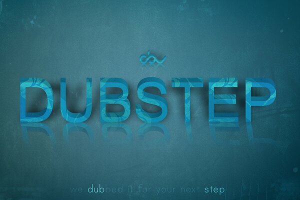 A picture with the inscription Dubstep